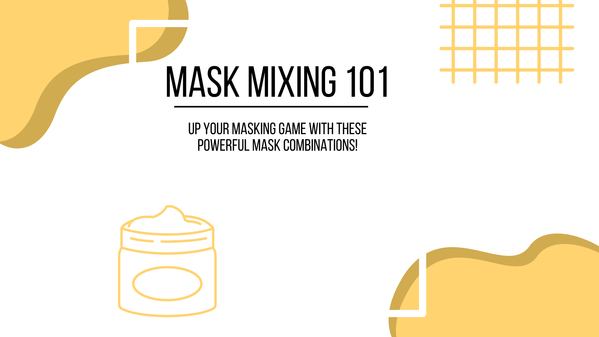 Masking 101